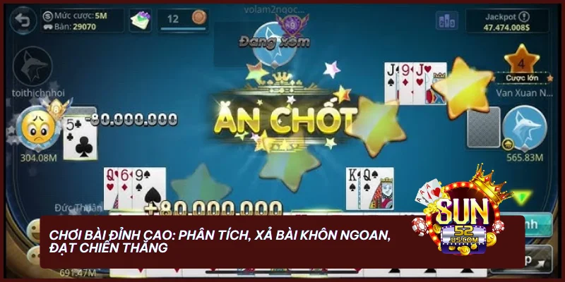 Tải Đánh Bài Phỏm Miễn Phí - Trải Nghiệm Chơi Đỉnh Cao 3 Chơi bài đỉnh cao: phân tích, xả bài khôn ngoan, đạt chiến thắng